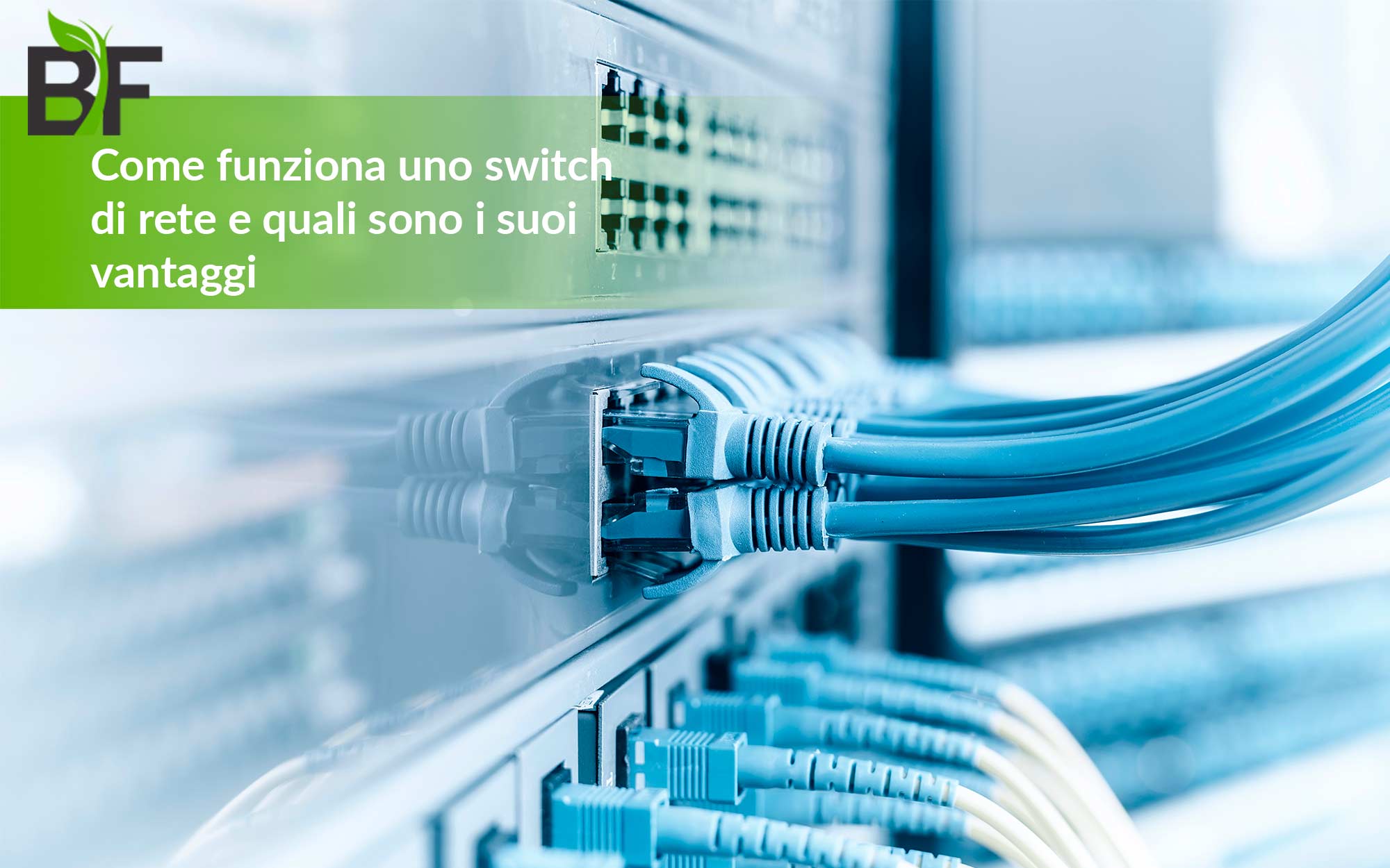 Come funziona uno switch di rete e quali sono i suoi vantaggi