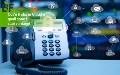 Cos’è il pbx in Cloud e quali sono i suoi vantaggi