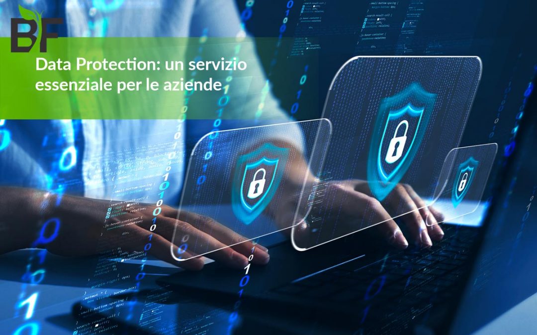 Data Protection: un servizio essenziale per le aziende