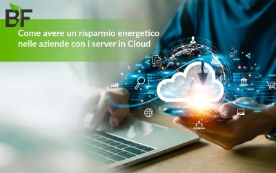 Come avere un risparmio energetico nelle aziende con i server in Cloud