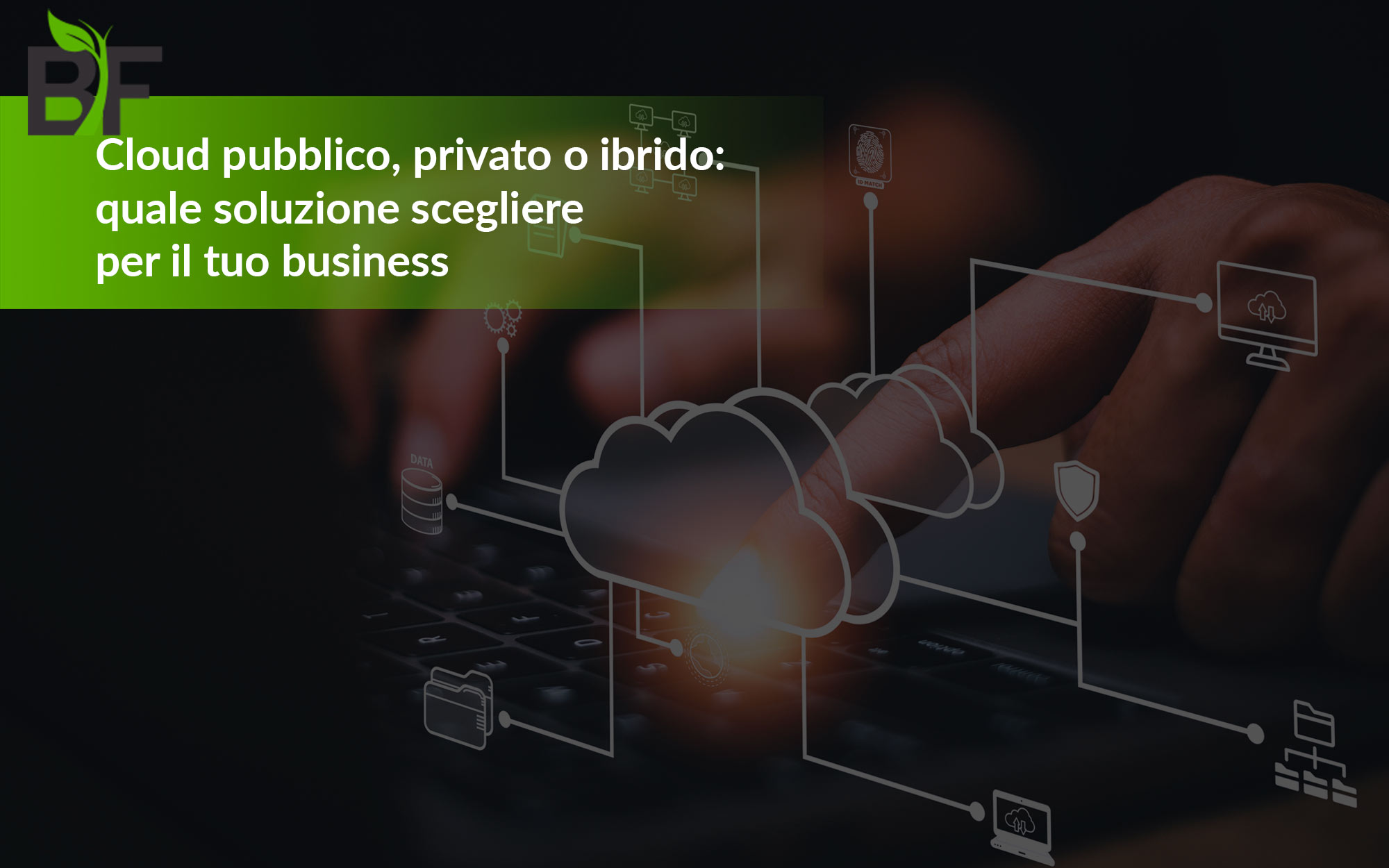 Cloud pubblico privato o ibrido