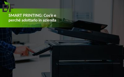 SMART PRINTING: Cos’è e perché adottarlo in azienda