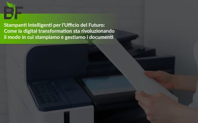 Stampanti Intelligenti per l’Ufficio del Futuro: Come la digital transformation sta rivoluzionando il modo in cui stampiamo e gestiamo i documenti