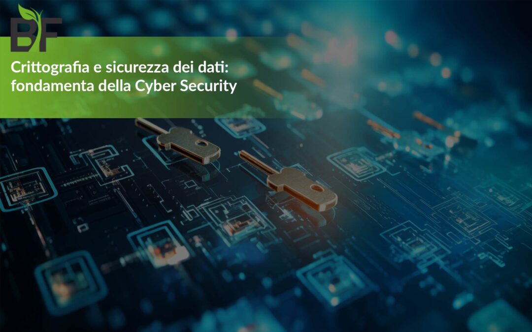 Crittografia e sicurezza dei dati: fondamenta della Cyber Security